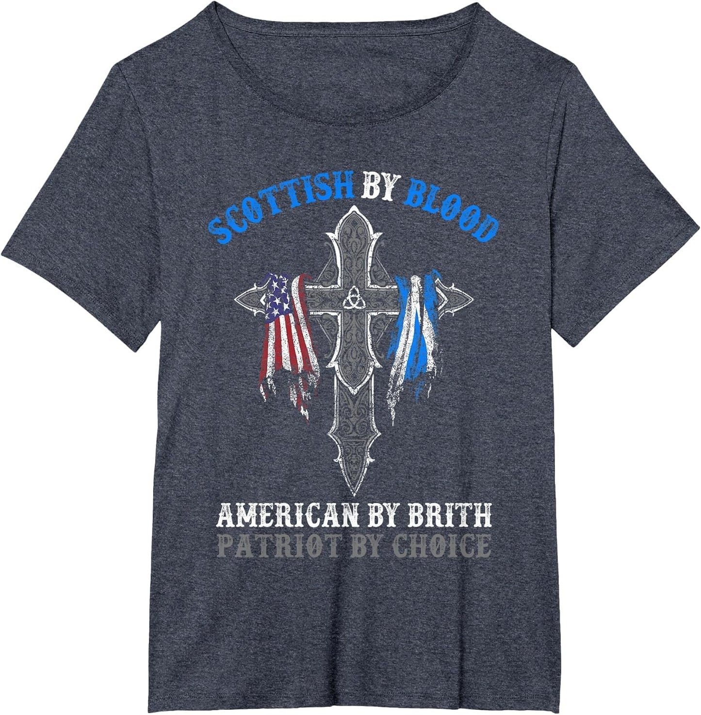 Scottish by Blood American by Birth Patriot by Choice