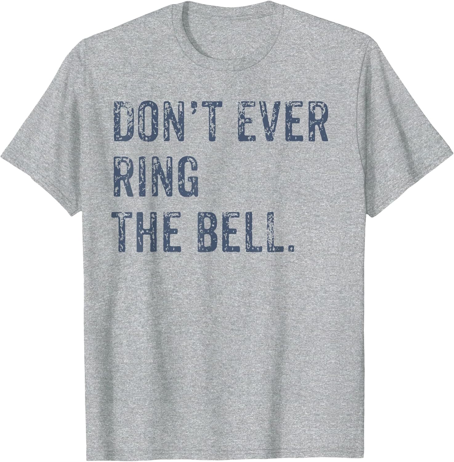 Dont Ever Ring The Bell Motivational
