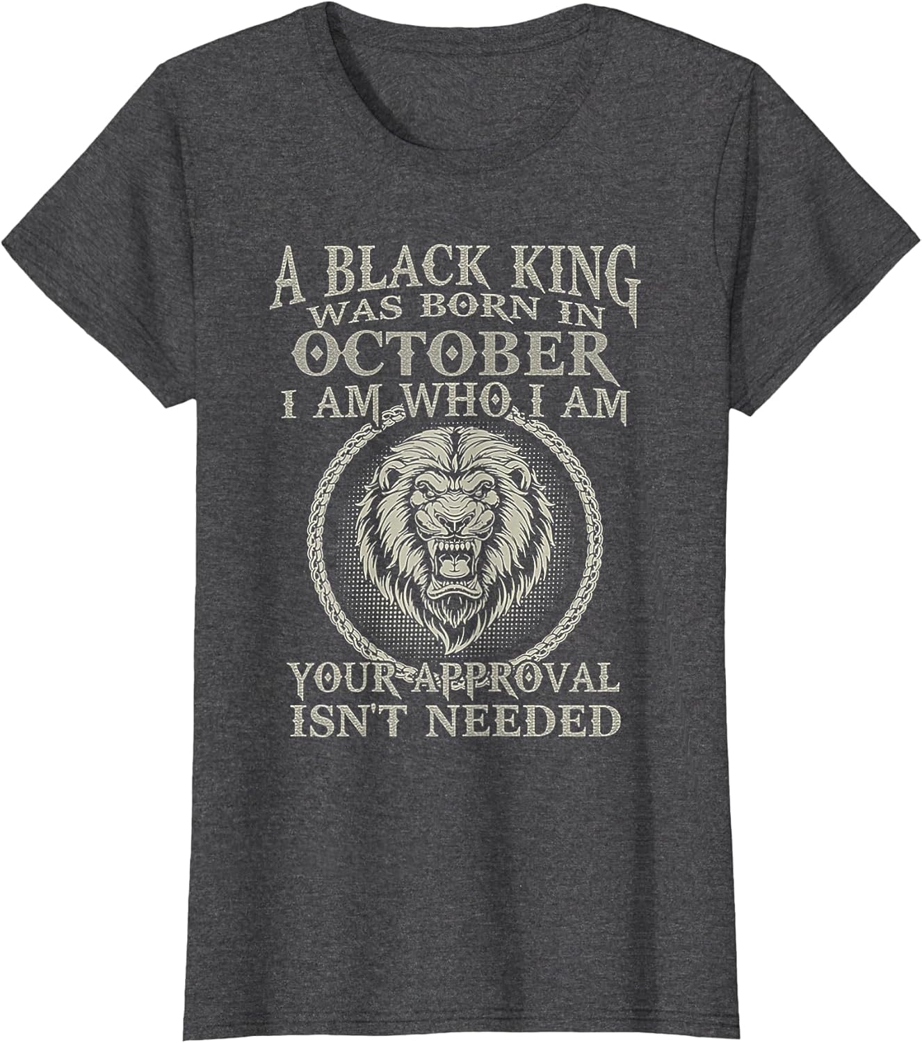 Funny Lion A Black King was Born in October I Am Who I Am