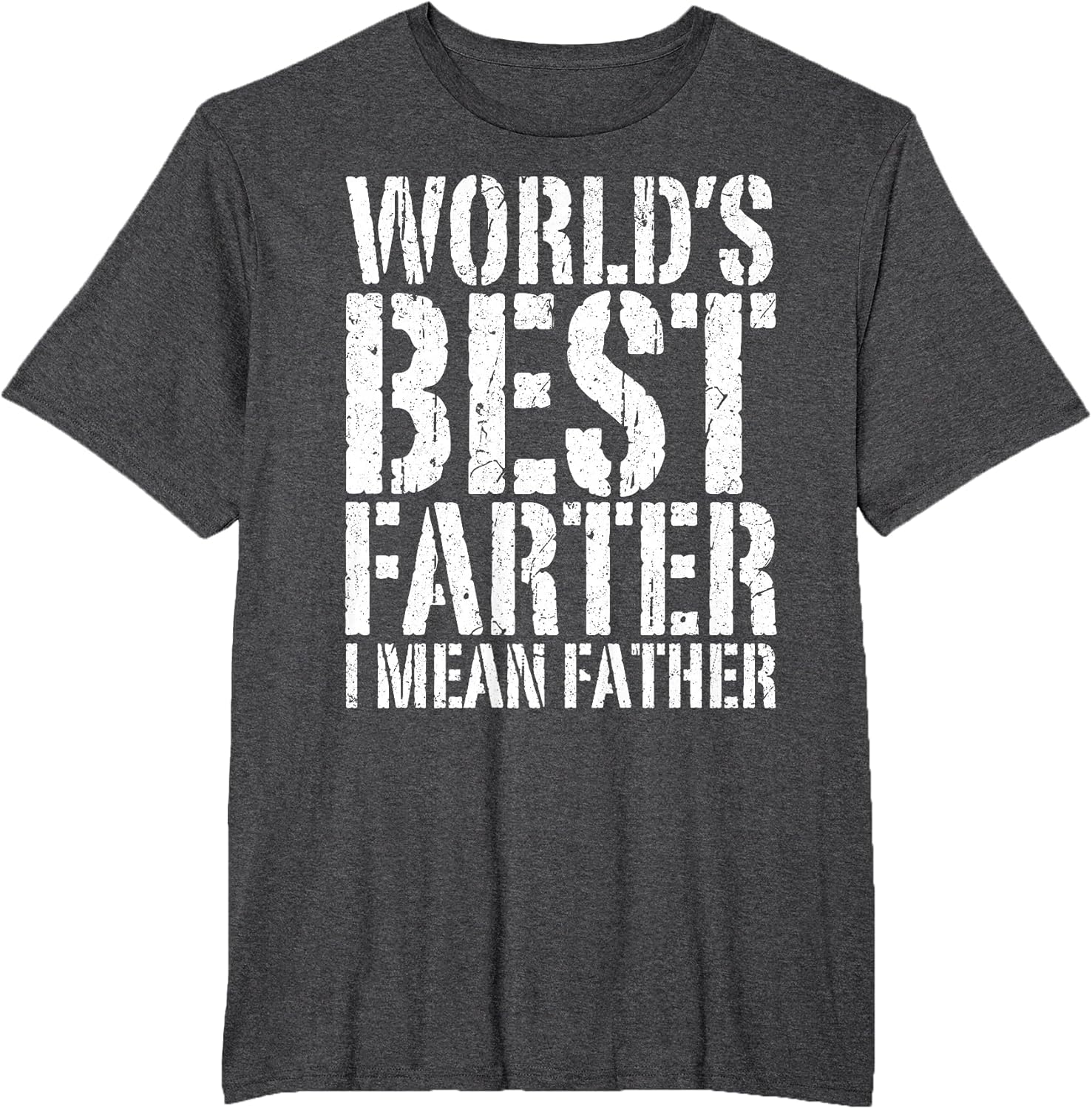 World's Best Farter I Mean Father Shirt Men Fathers Day