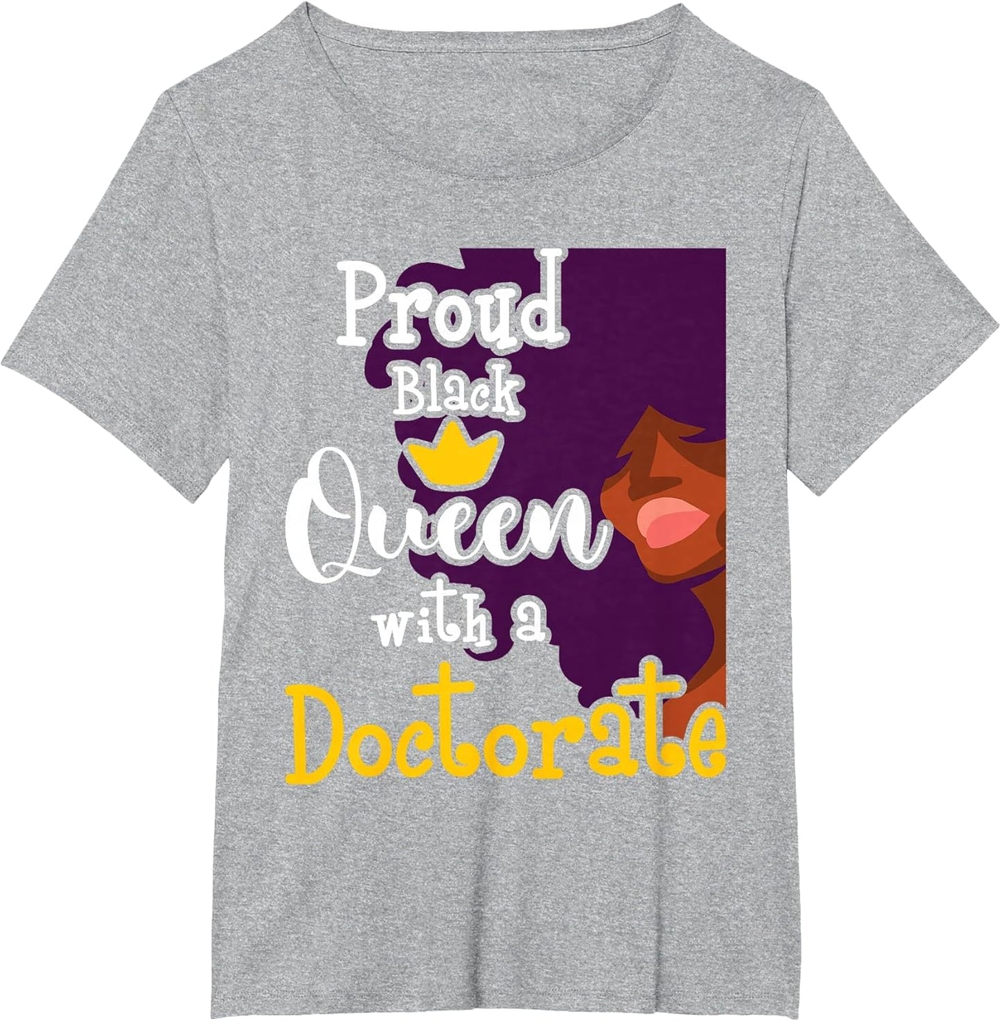 Proud Black Queen - PhD Graduate Ph.D. Graduation Doctorate