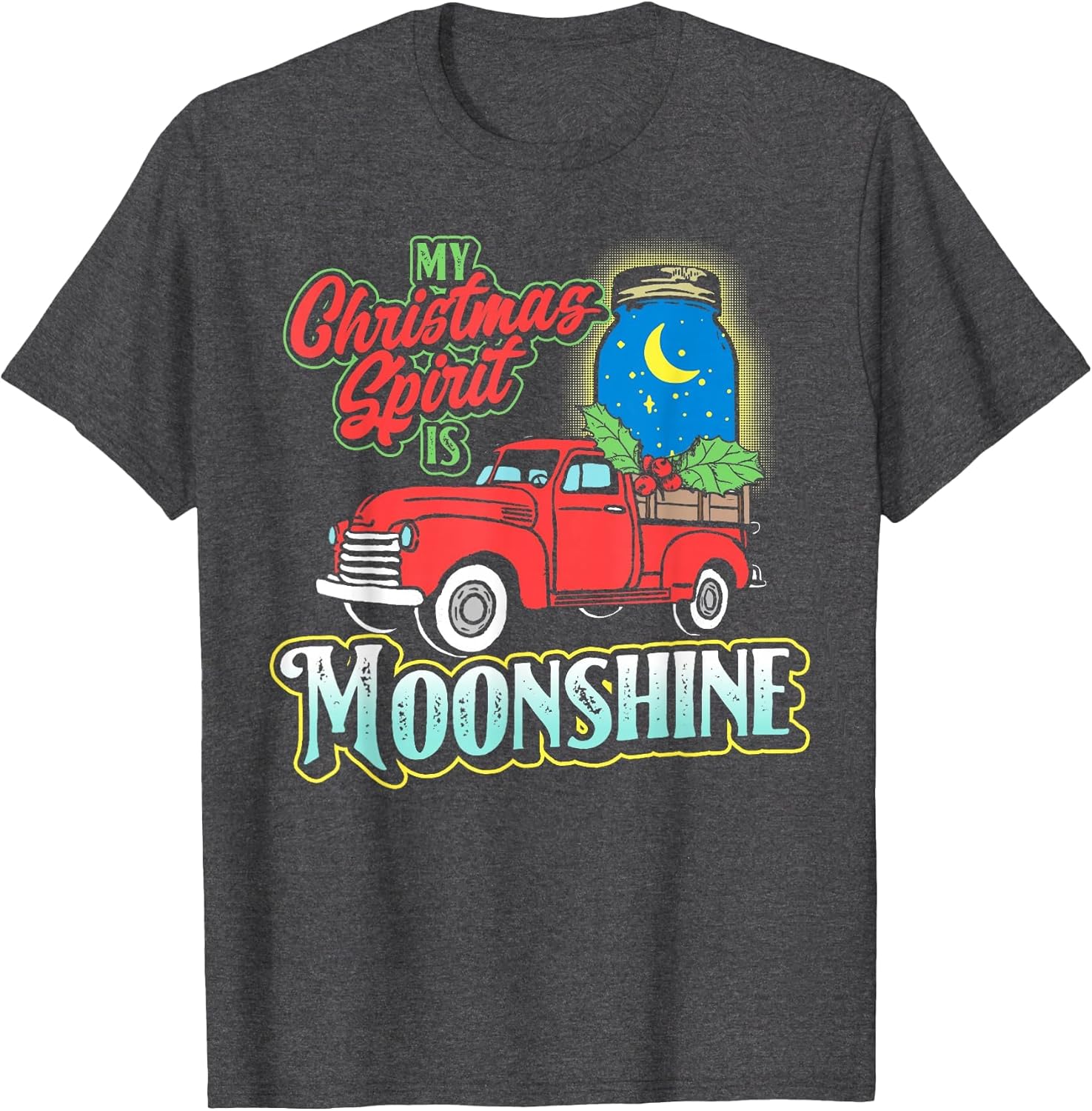 My Christmas Spirit is Moonshine Vintage Truck & Liquor Jar