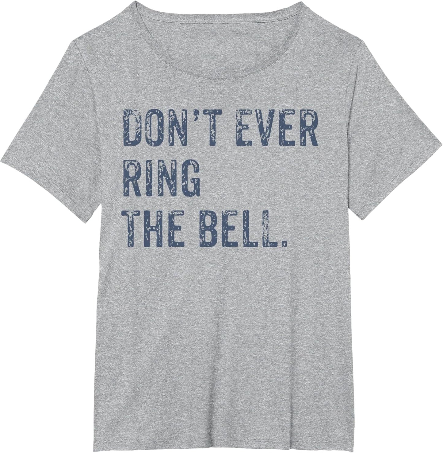 Dont Ever Ring The Bell Motivational