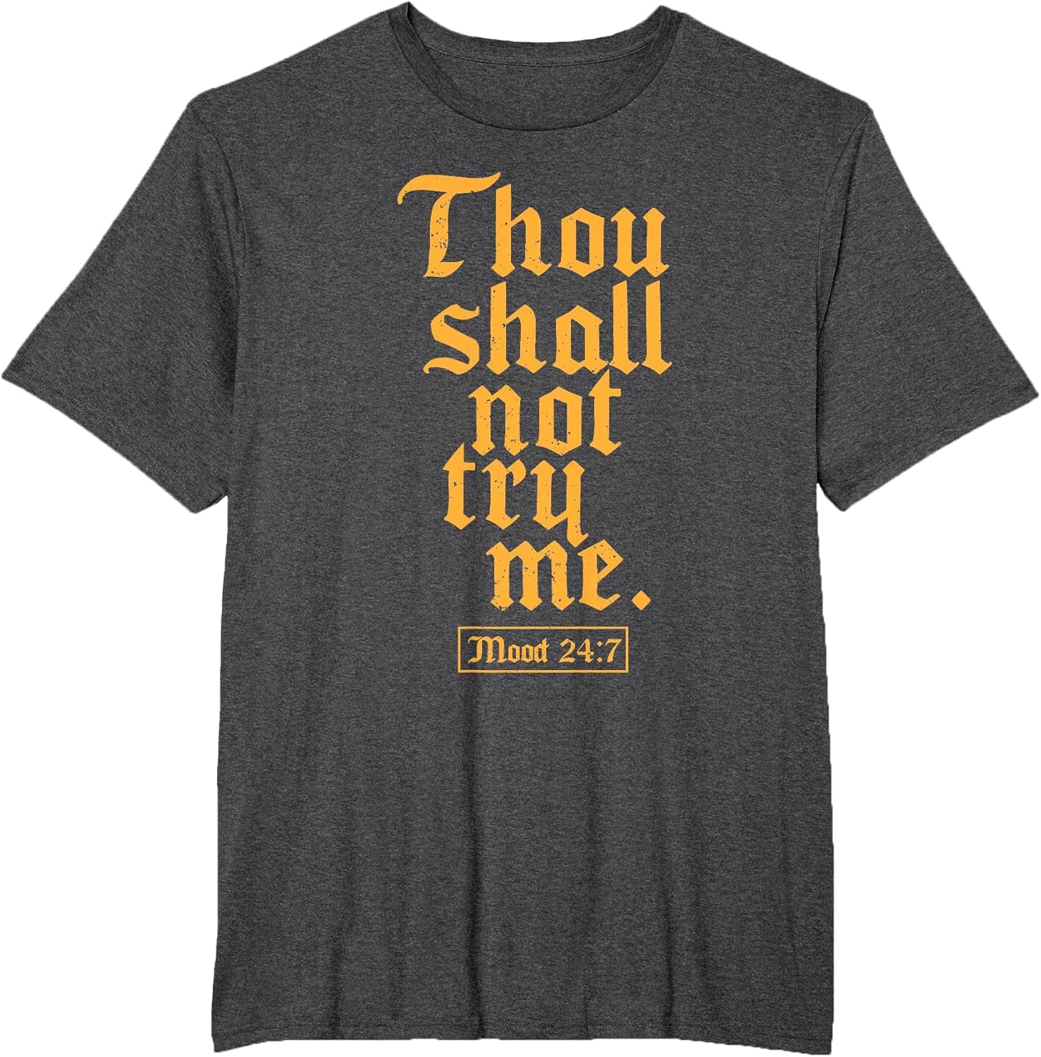 Thou Shall Not Try Me Mood 24 7 Bible Verse Pun Joke