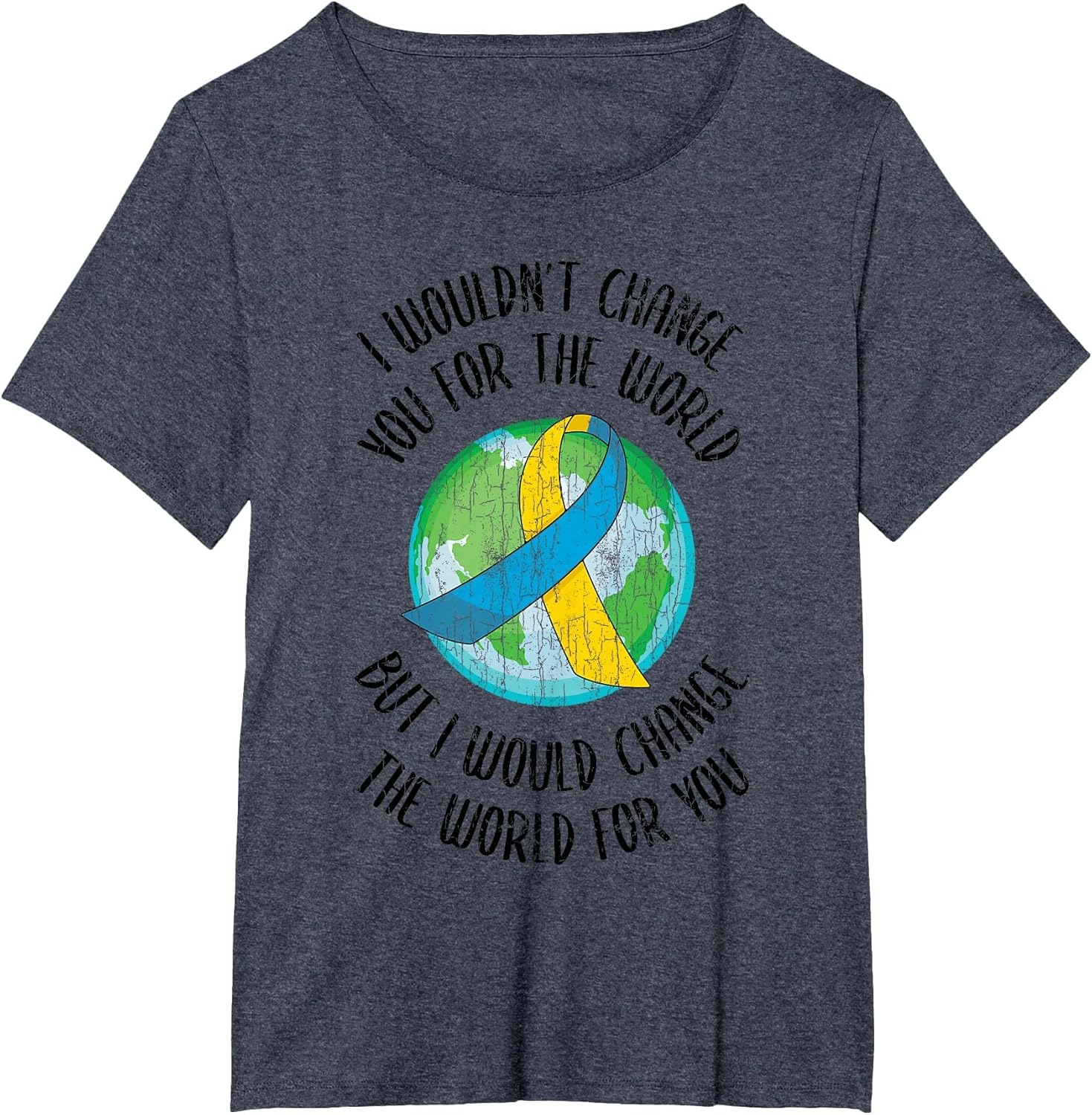 I Wouldn’t Change You for World Happy Down Syndrome Graphic