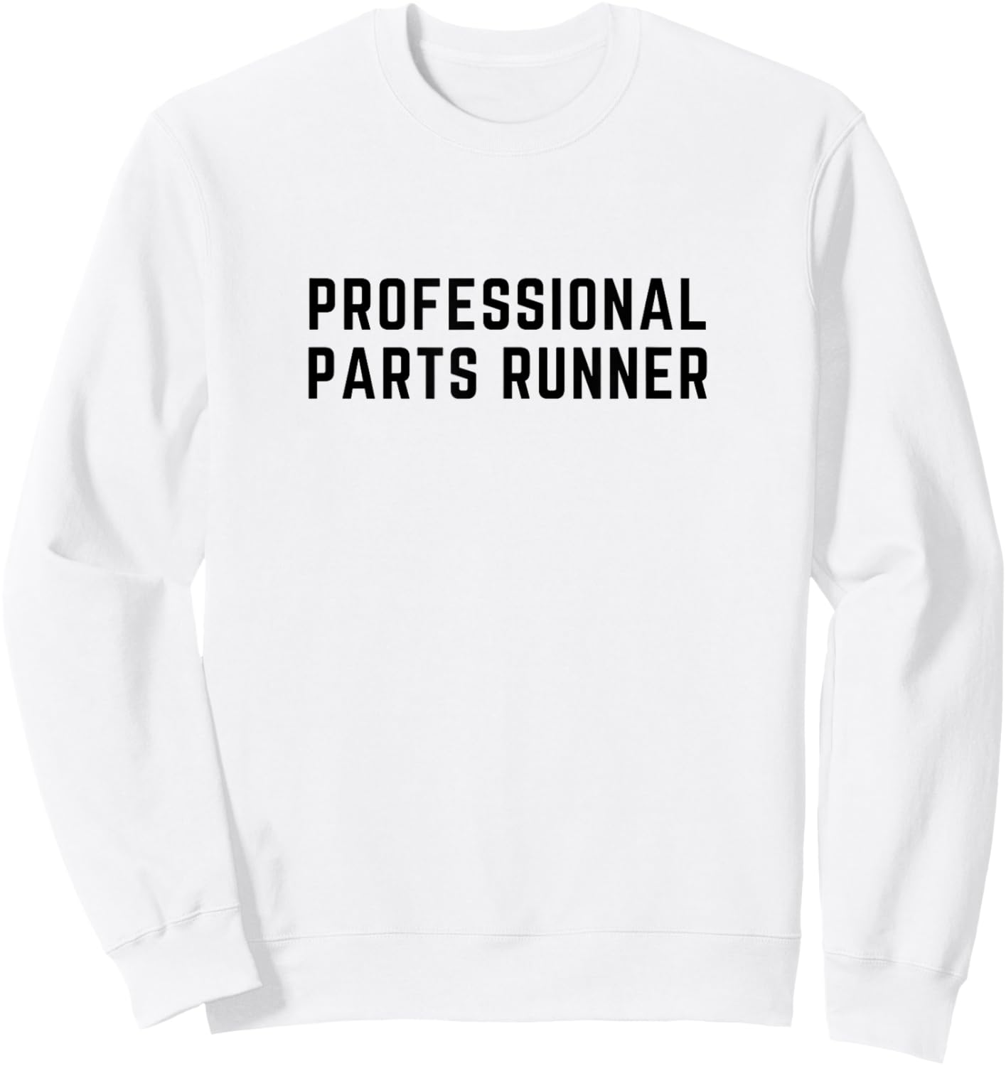 Professional Parts Runner - Farm Wife Cute Shirt Sweatshirt - Sweatshirt | White