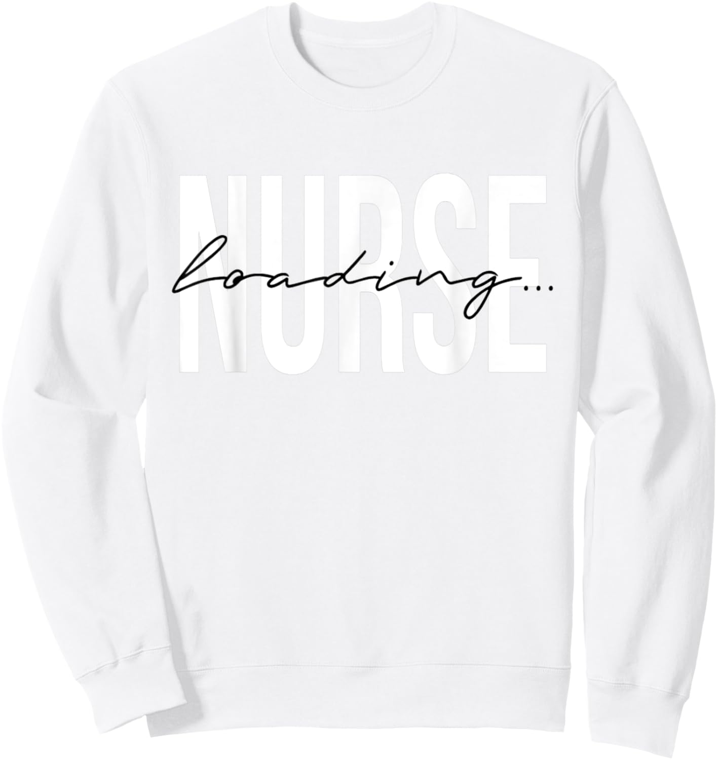 Nurse in Progress Future Nurse Registered Nurse RN Loading Sweatshirt - Sweatshirt | White
