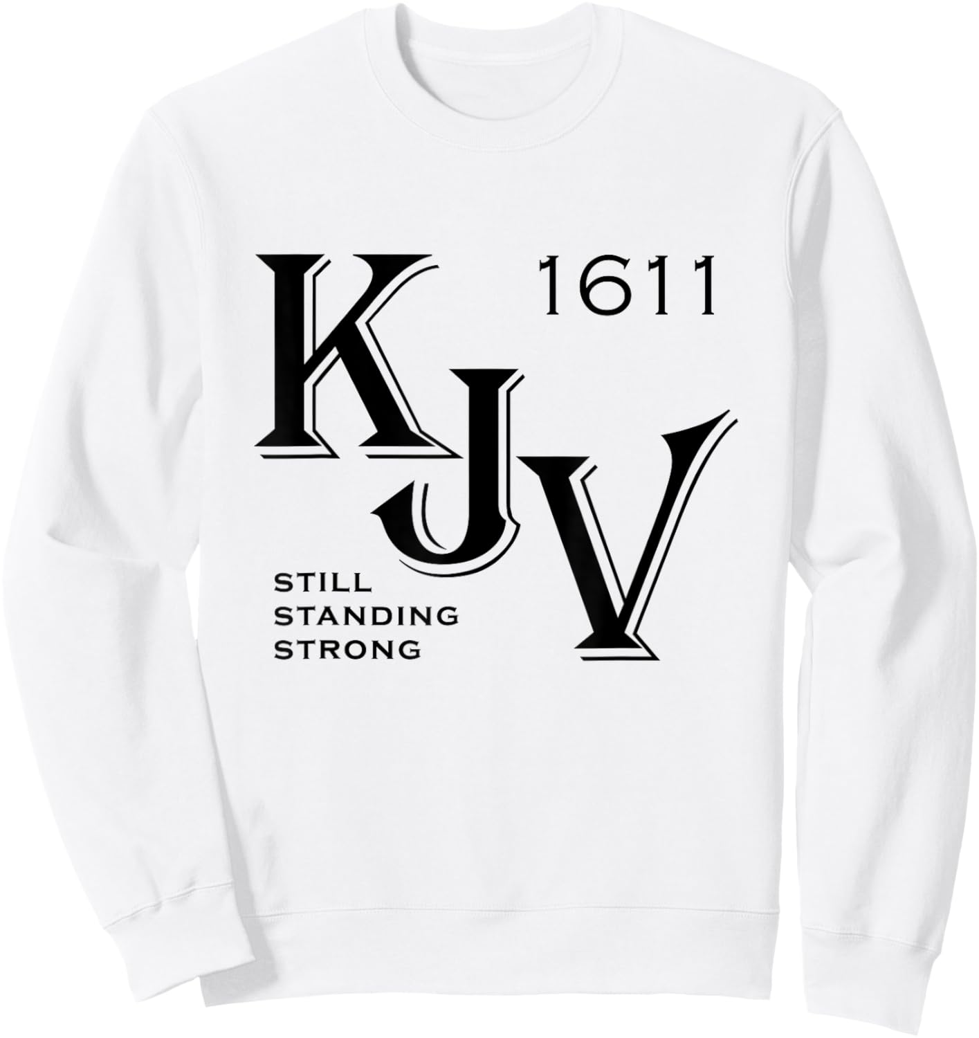 KJV King James Bible 1611 Christian Sweatshirt - Sweatshirt | White