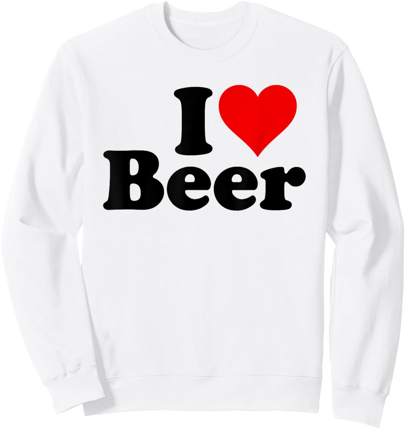 I Love Beer I Heart Beer Sweatshirt - Sweatshirt | White
