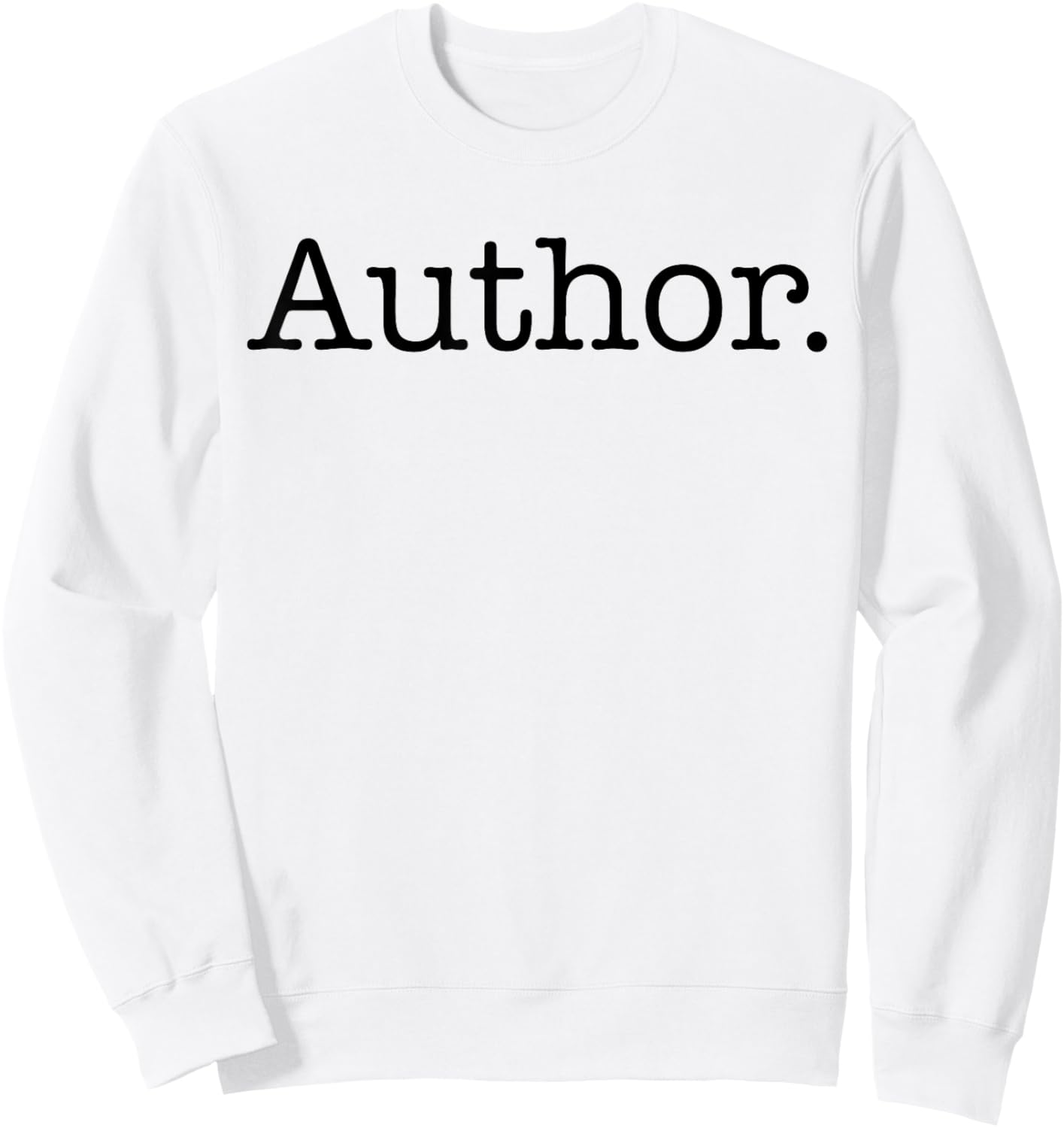 Author | Book & Blogger Writer Humor Sweatshirt - Sweatshirt | White