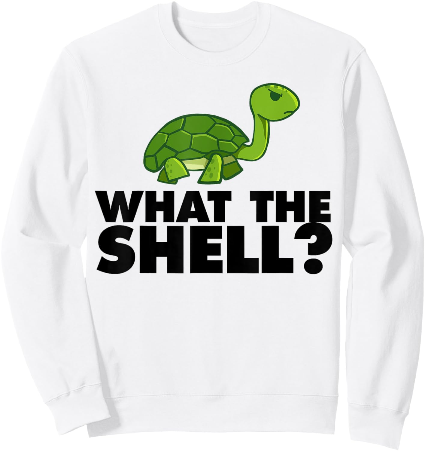 What the Shell funny Turtle What the Shell Sweatshirt - Sweatshirt | White