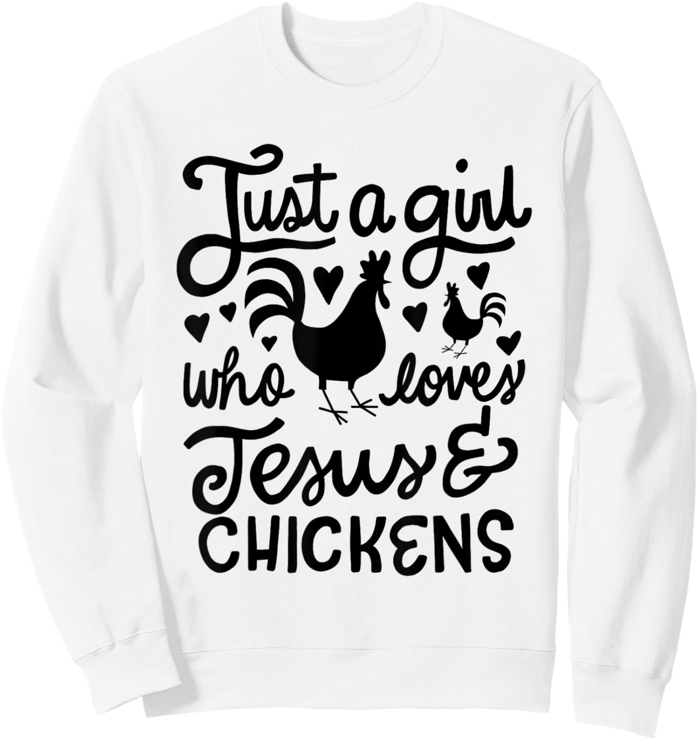 Just a Girl Who Loves Jesus and Chickens Farmer Sweatshirt - Sweatshirt | White