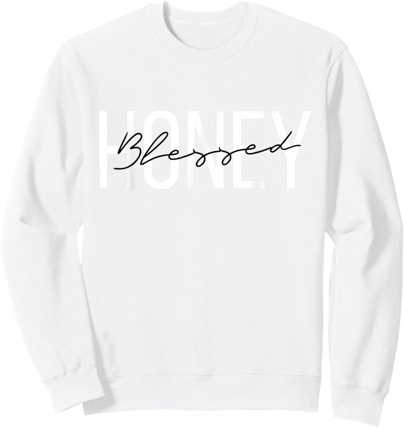 Blessed Honey Grandma Honey Grandmother Sweatshirt - Sweatshirt | White