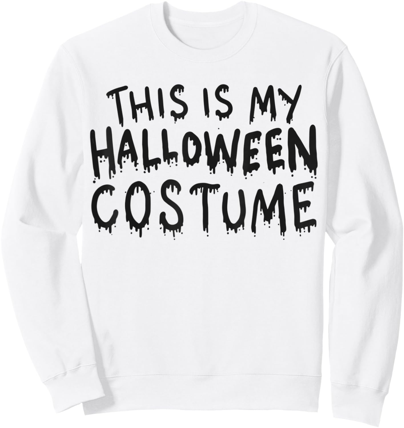 This is my Halloween Costume Men Women Kids Sweatshirt - Sweatshirt | White