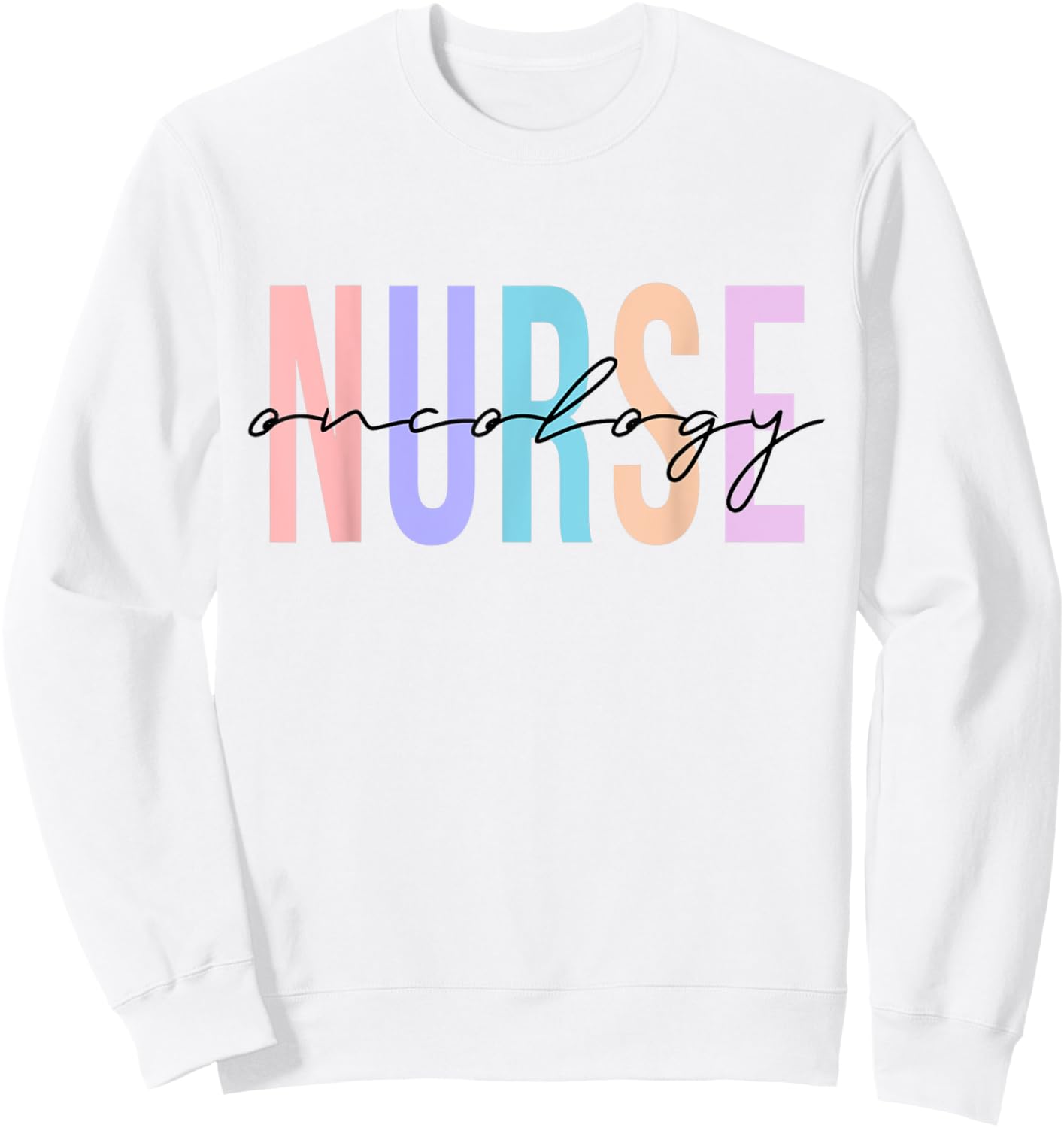 Oncology Nurse Registered Nurse Sweatshirt - Sweatshirt | White
