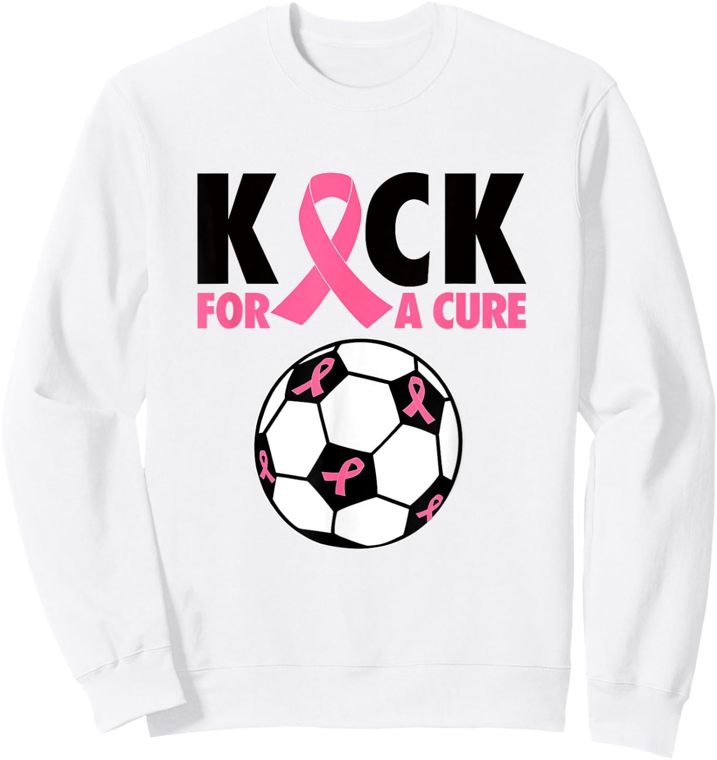 Kick For a Cure Breast Cancer Awareness Pink Ribbon Soccer Sweatshirt - Sweatshirt | White