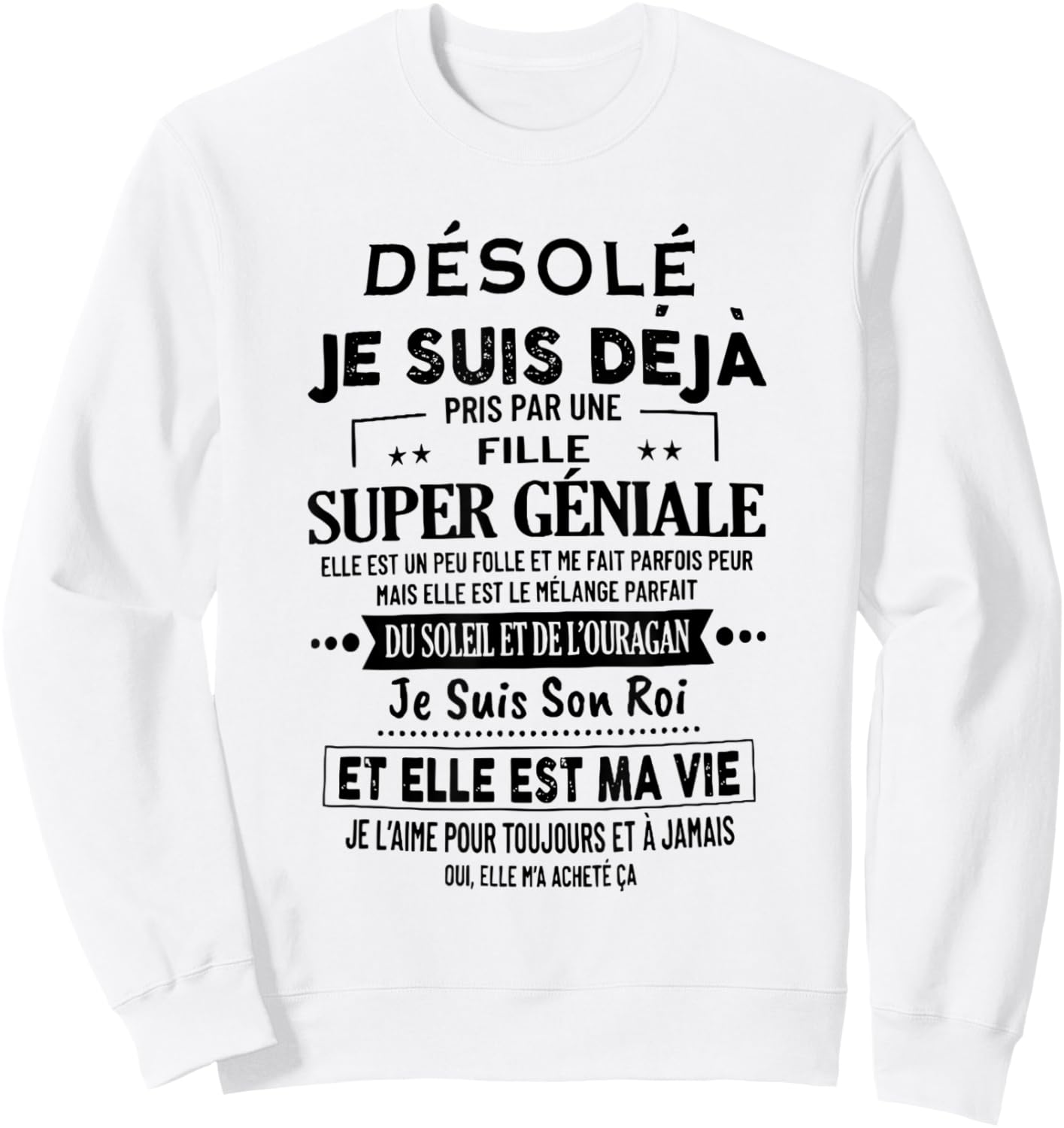 Desolé "I am already taken by a super awesome girl" Sweatshirt - Sweatshirt | White