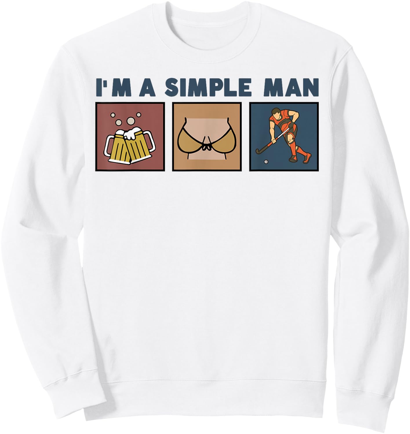 I'm A Simple Man Beer Boobs Field Hockey Sweatshirt - Sweatshirt | White