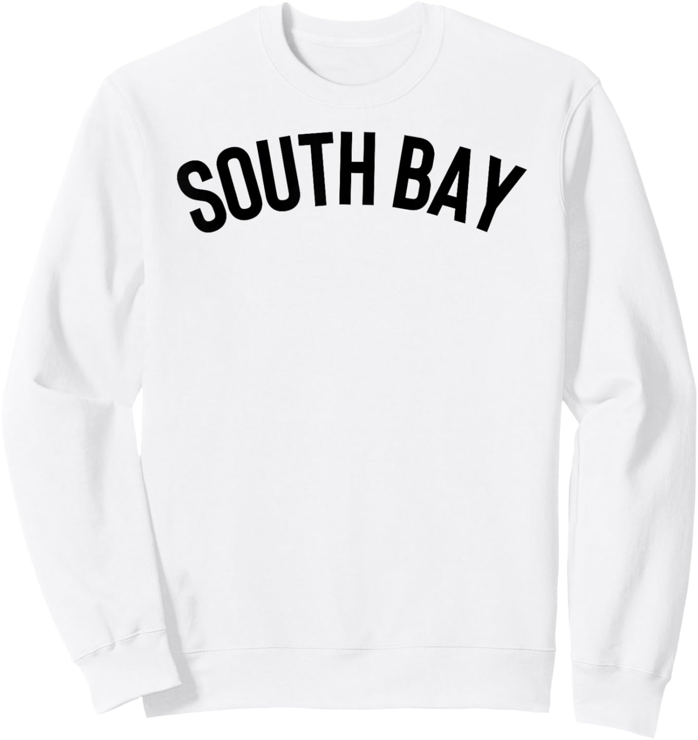 South Bay Los Angeles Redondo Manhattan Beach Torrance Sweatshirt - Sweatshirt | White