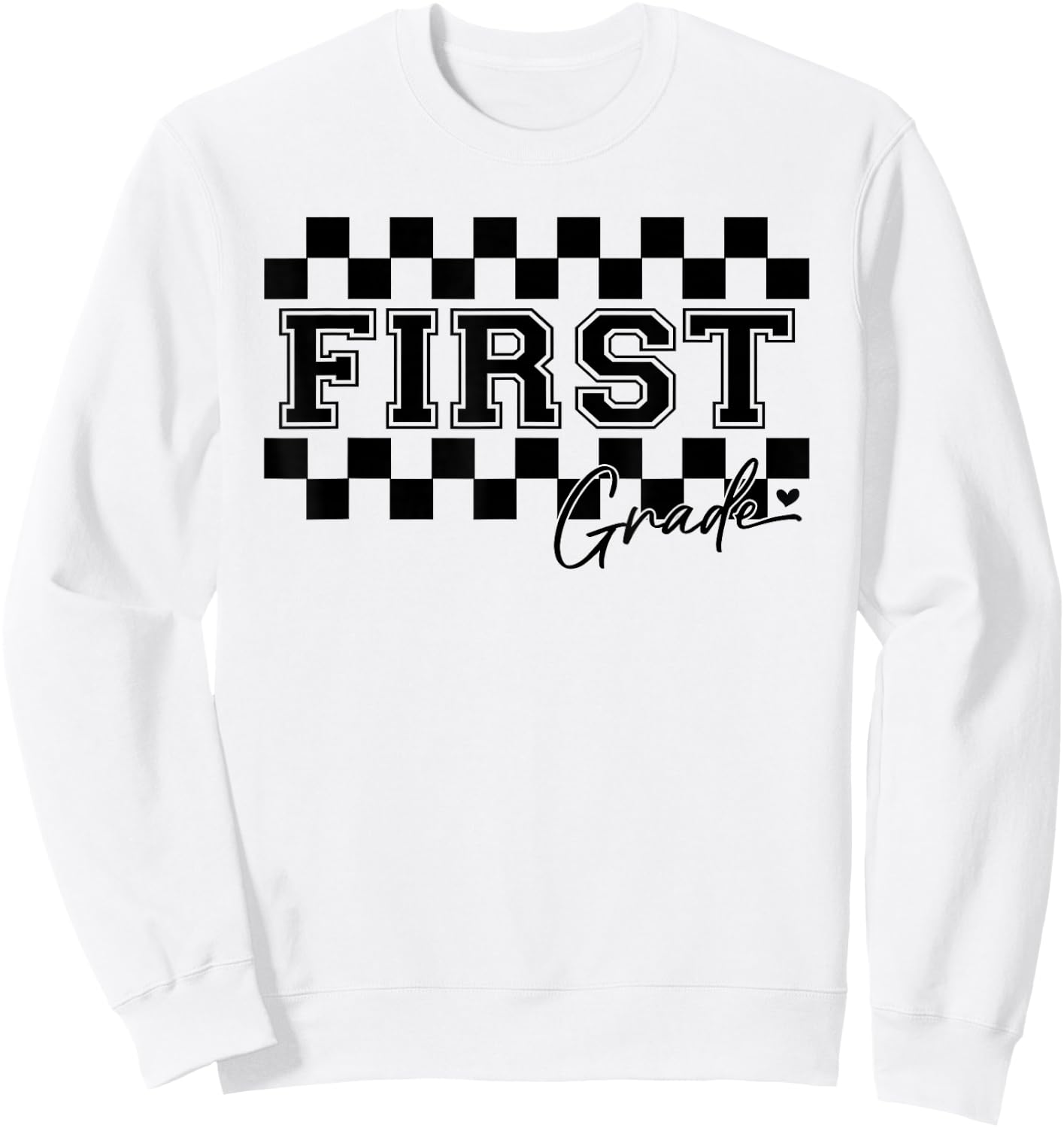 First Grade Checkered Teacher 1st Day Back to School Women Sweatshirt - Sweatshirt | White