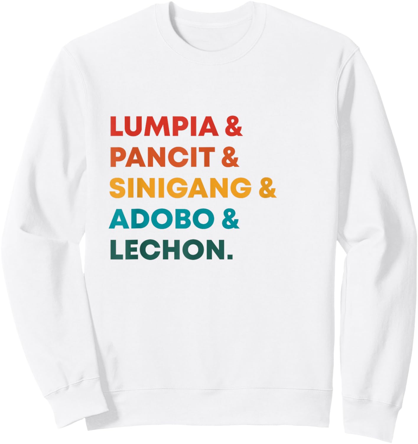 Retro Lumpia Pancit Sinigang Adobo And Lechon Filipino Food Sweatshirt - Sweatshirt | White