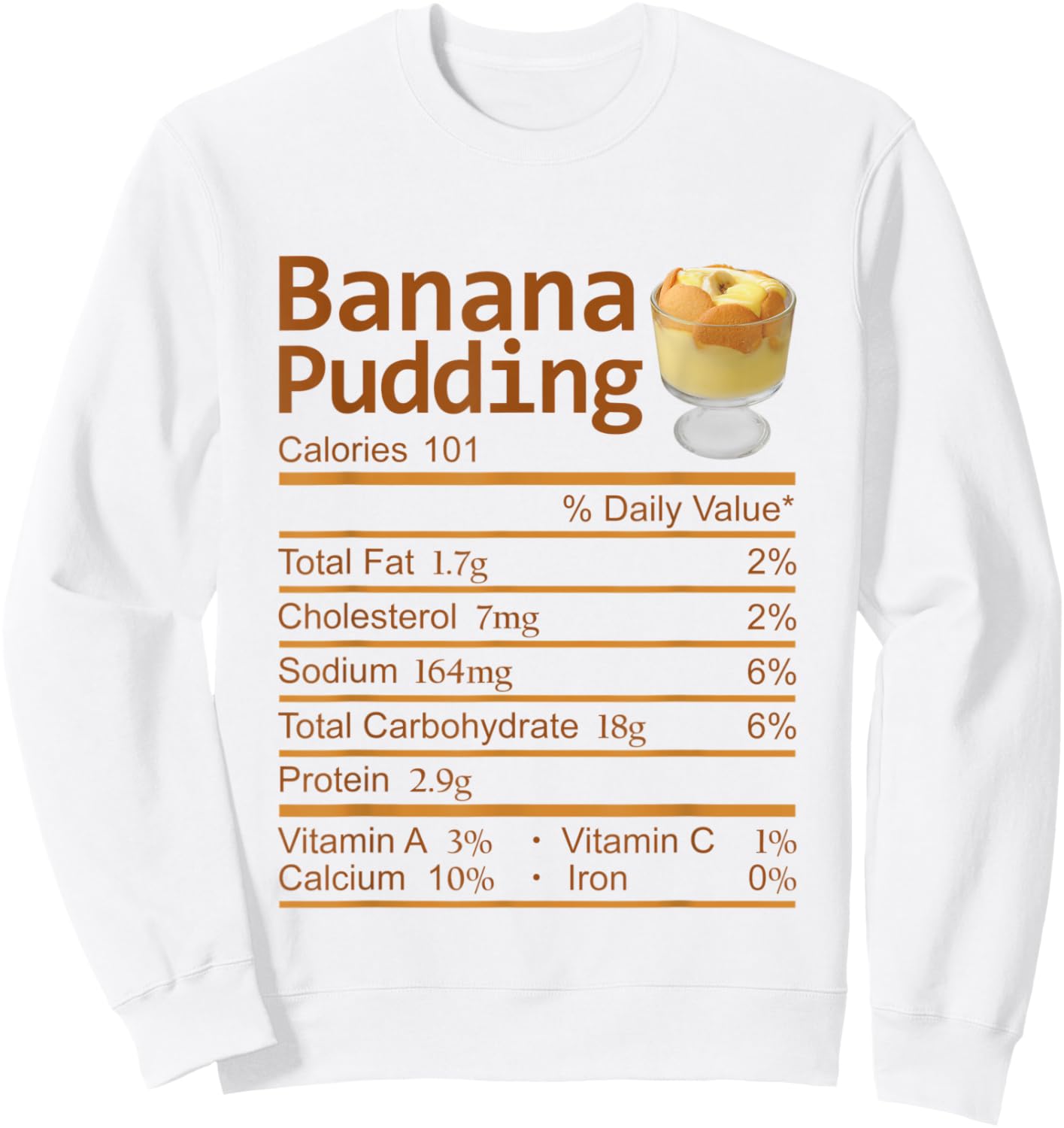 Banana Pudding Nutrition Facts Thanksgiving Costume Sweatshirt - Sweatshirt | White