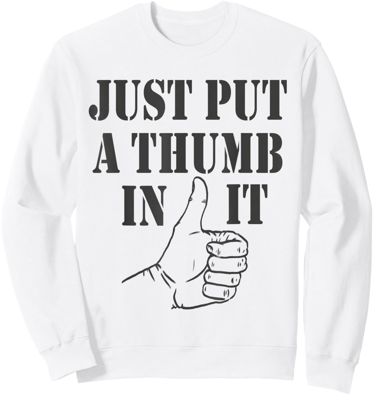 Ammo gun lovers just put a thumb in it Sweatshirt - Sweatshirt | White