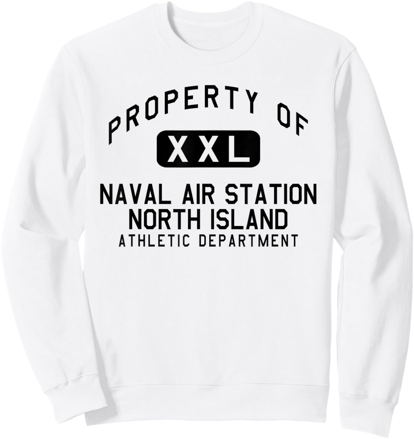 Property of Naval Air Station North Island Athletic Dept Sweatshirt - Sweatshirt | White