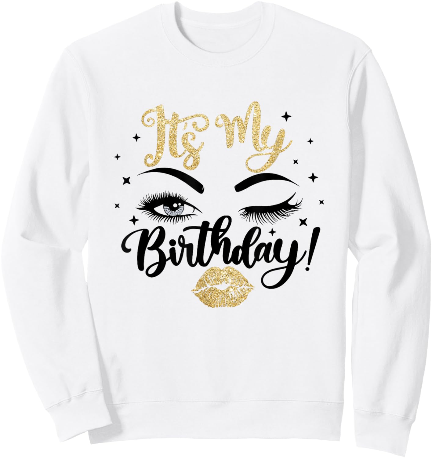 Its My Birthday , Lips Kiss Eye Lashes Black & Gold Sweatshirt - Sweatshirt | White