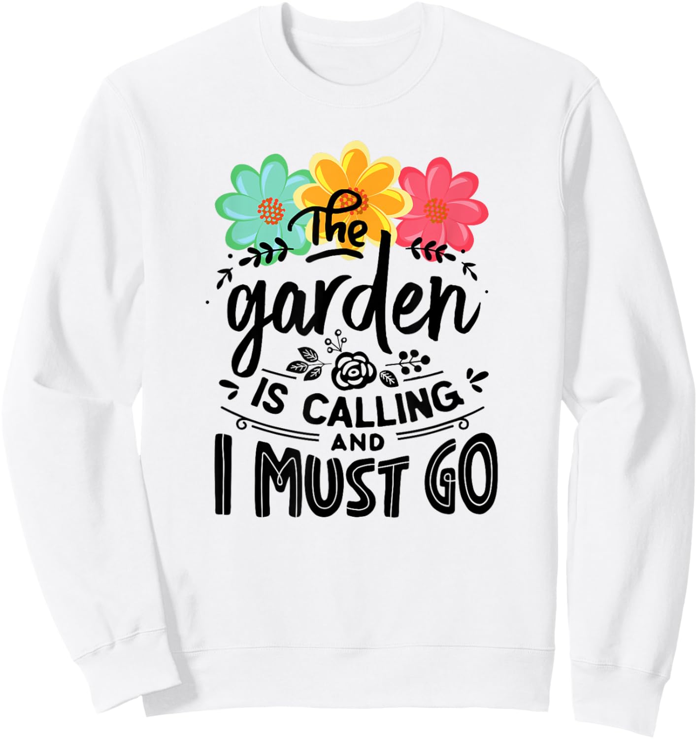 The Garden Is Calling And I Must Go Cute Gardening Sweatshirt - Sweatshirt | White