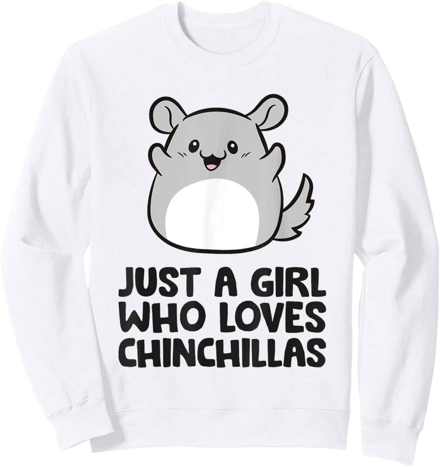 Cute Chinchilla Just a Girl Who Loves Chinchillas Sweatshirt - Sweatshirt | White