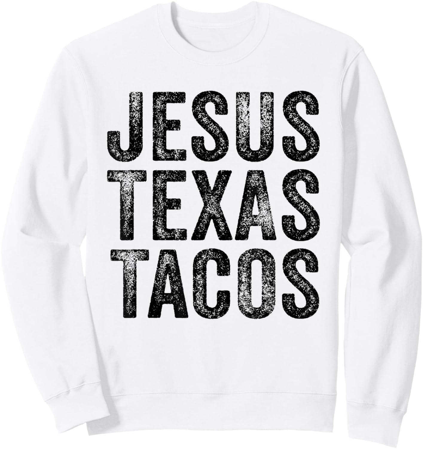 Funny Best Friend Jesus Texas Tacos Food Cinco Mayo Retro Sweatshirt - Sweatshirt | White