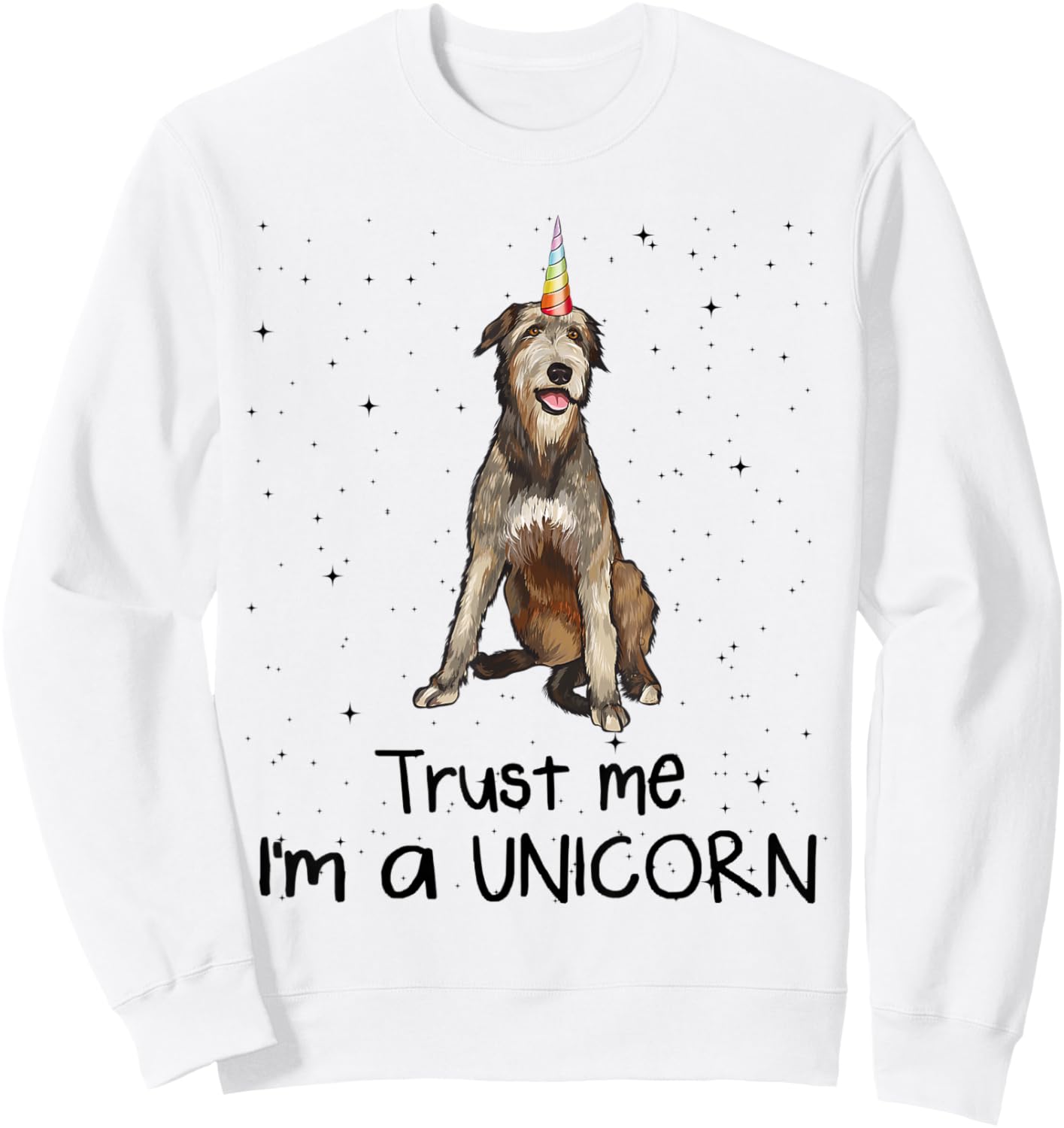 Irish Wolfhound Trust Me I'm A Unicorn Dog Men Women Kids Sweatshirt - Sweatshirt | White