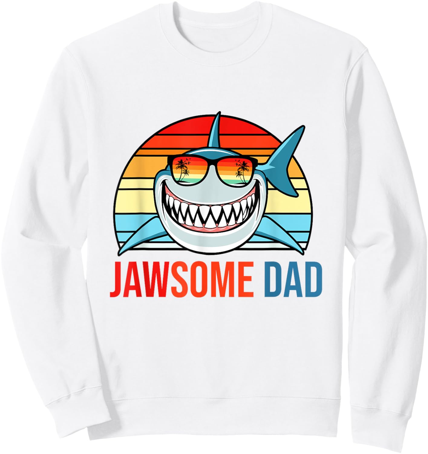 Retro Jawsome Dad Shark Funny Fathers Day Papa Daddy Husband Sweatshirt - Sweatshirt | White