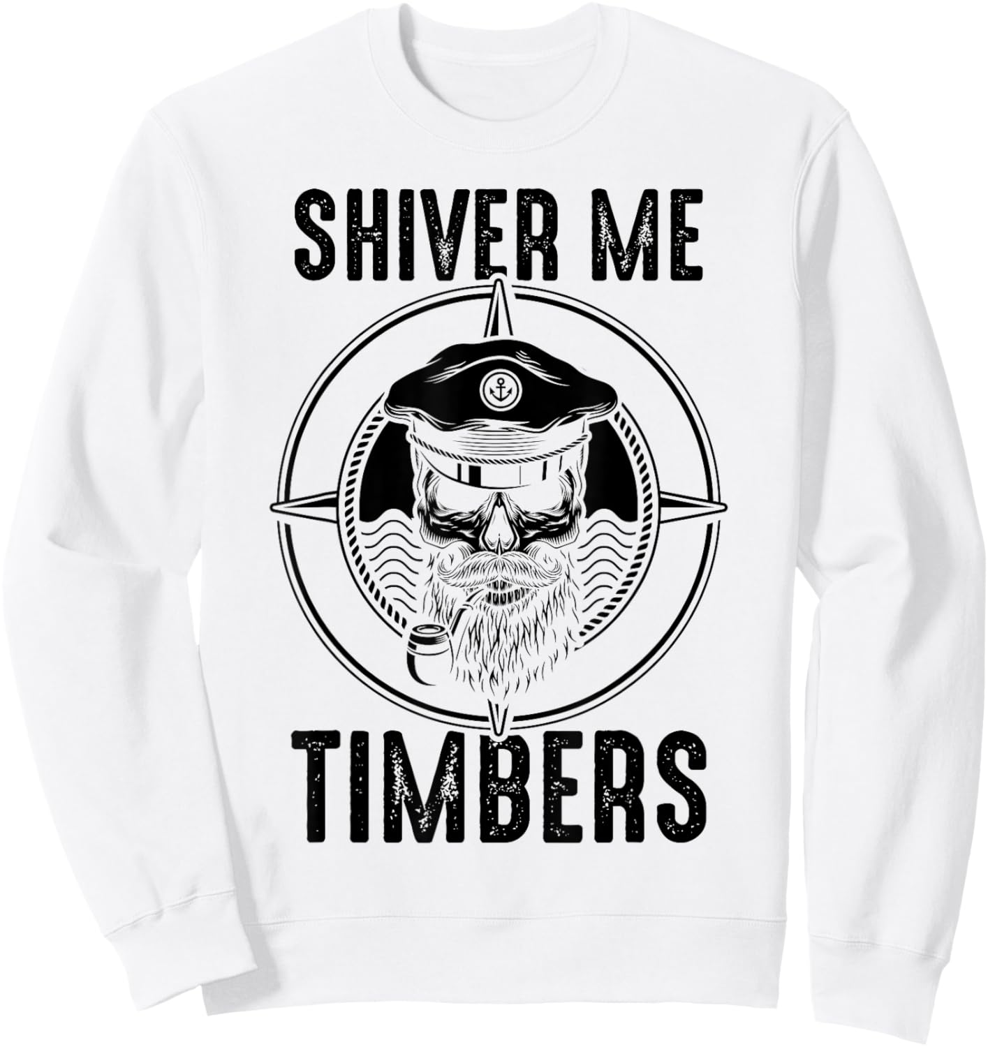 Shiver Me Timbers - Fisherman - Pirate Sweatshirt - Sweatshirt | White