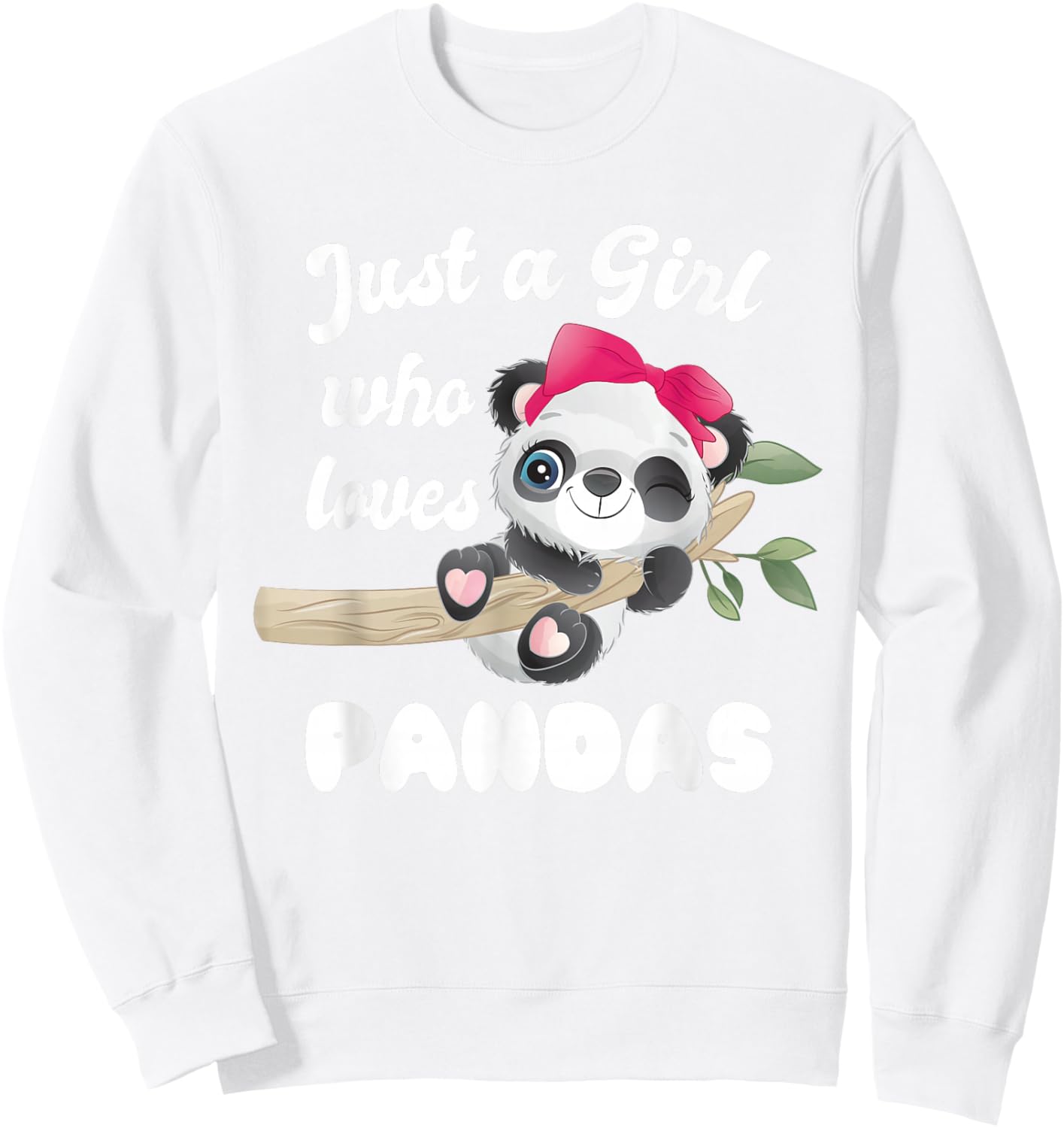 JUST A GIRL WHO LOVES PANDAS cute PANDA gifts for GIRLS Sweatshirt - Sweatshirt | White