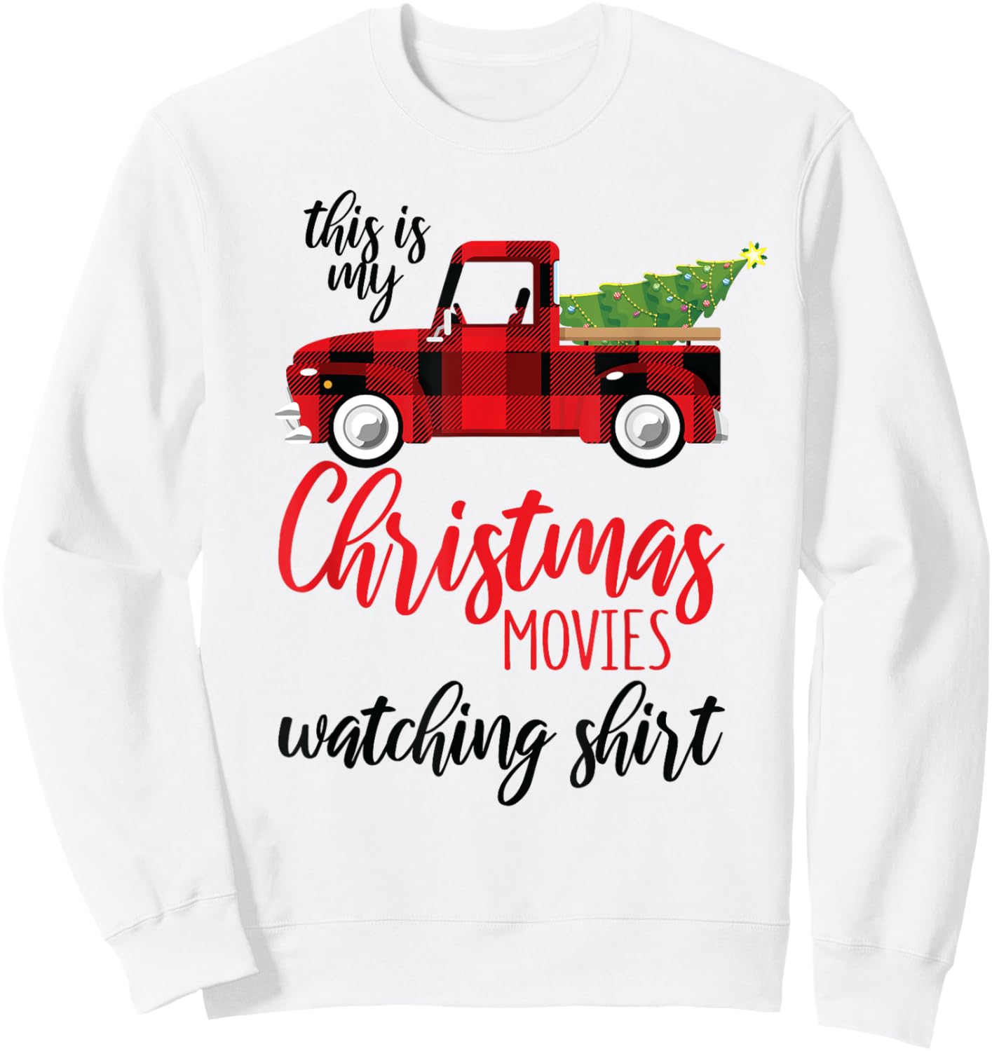 Christmas Movie Watching Shirt Xmas Movies Red Truck Sweatshirt - Sweatshirt | White