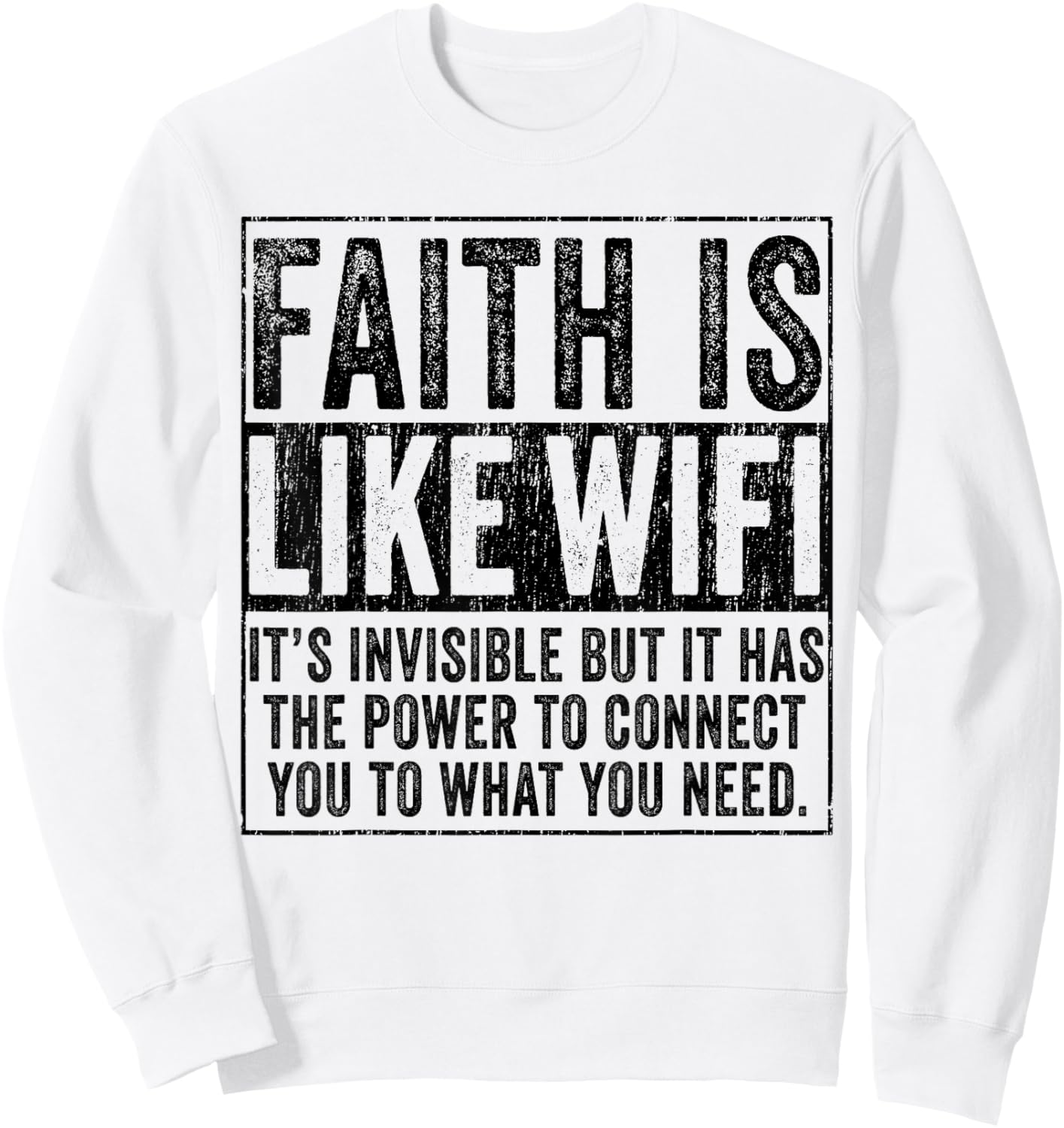 Faith Is Like WIFI God Jesus Religious Christian Funny Sweatshirt - Sweatshirt | White