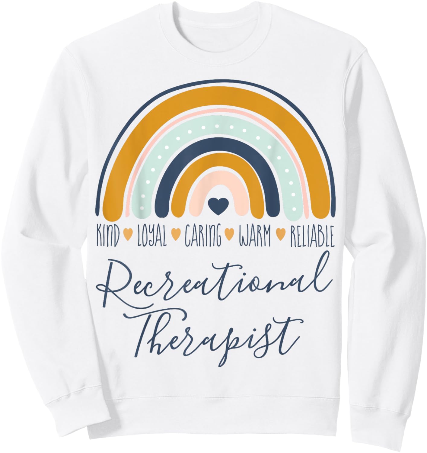 Recreational Therapist Recreation Therapy Therapeutic Sweatshirt - Sweatshirt | White