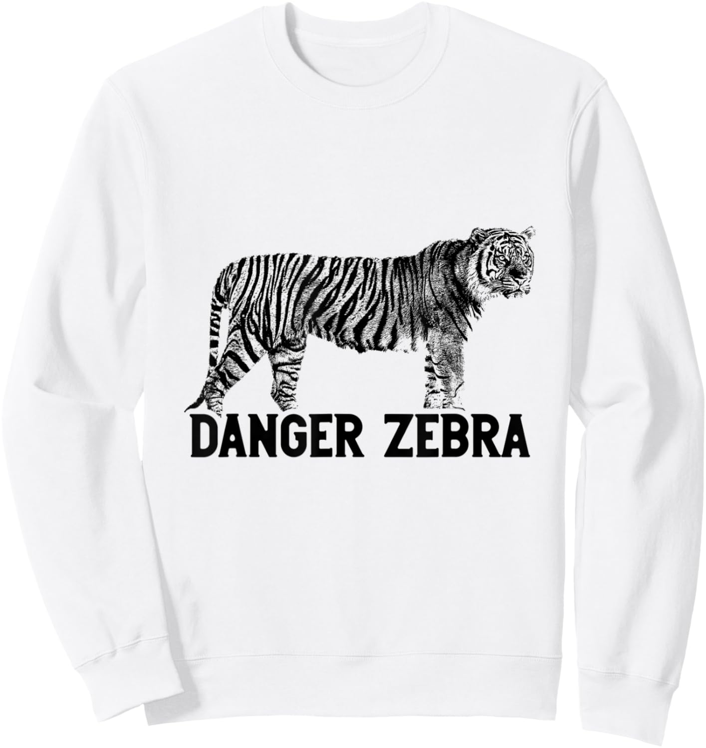 Tiger Alternative Animal Name Danger Zebra Funny Design Sweatshirt - Sweatshirt | White