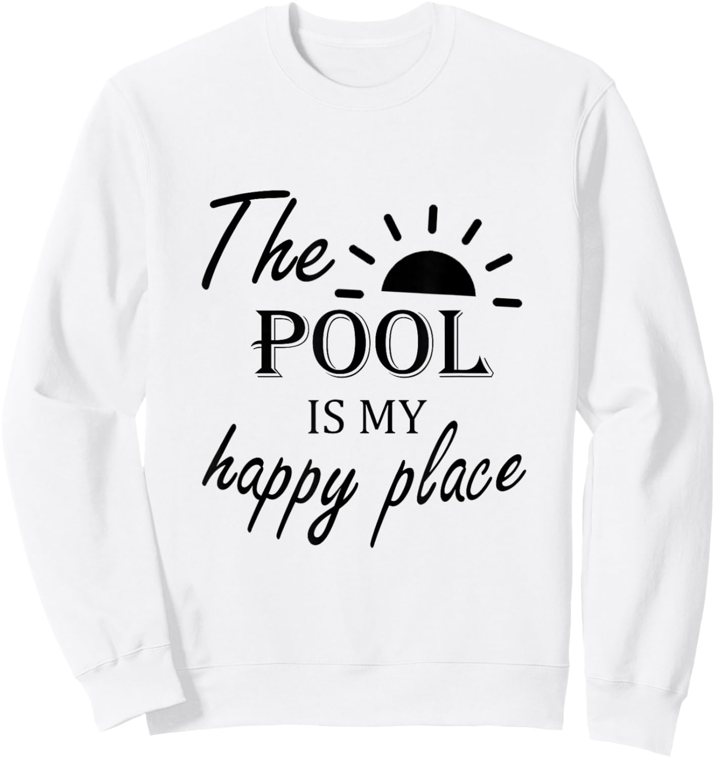 The Pool is My Happy Place, Family Trip Sweatshirt - Sweatshirt | White