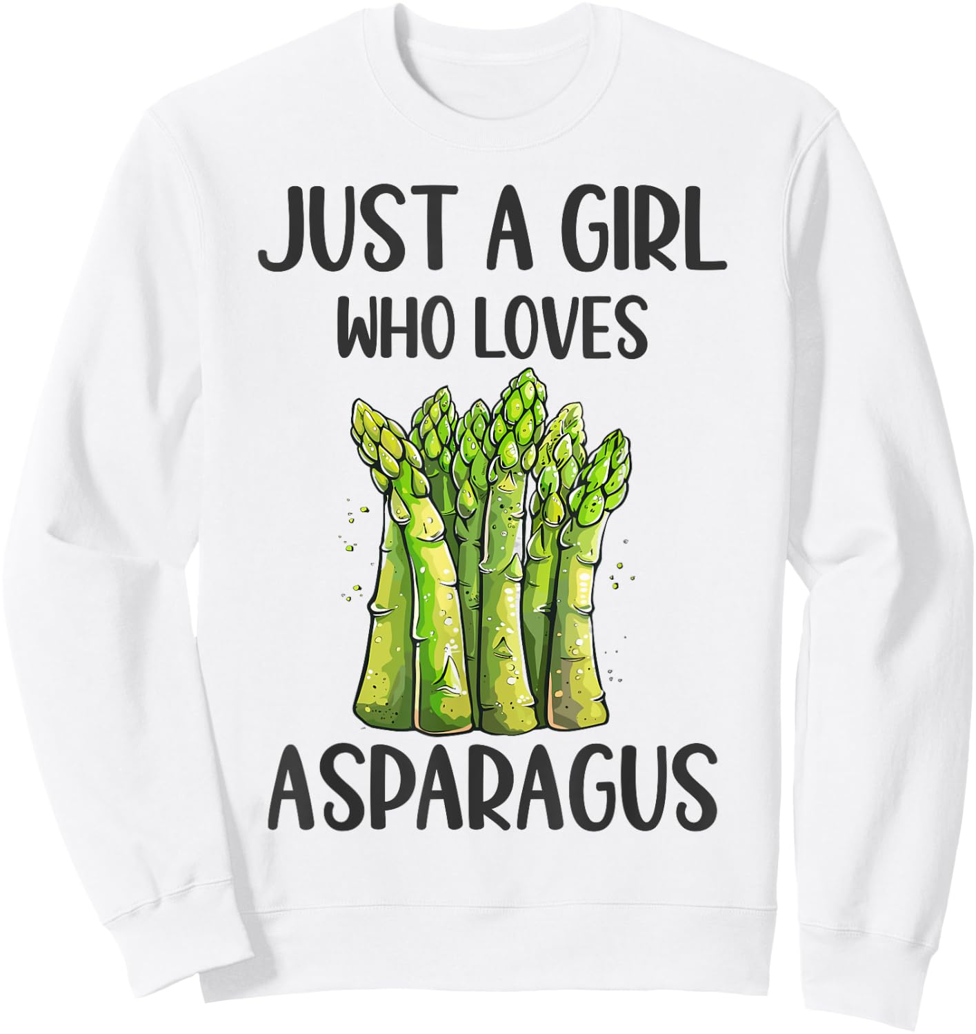 Funny Asparagus Lovers Gift Just A Girl Who Loves Asparagus Sweatshirt - Sweatshirt | White