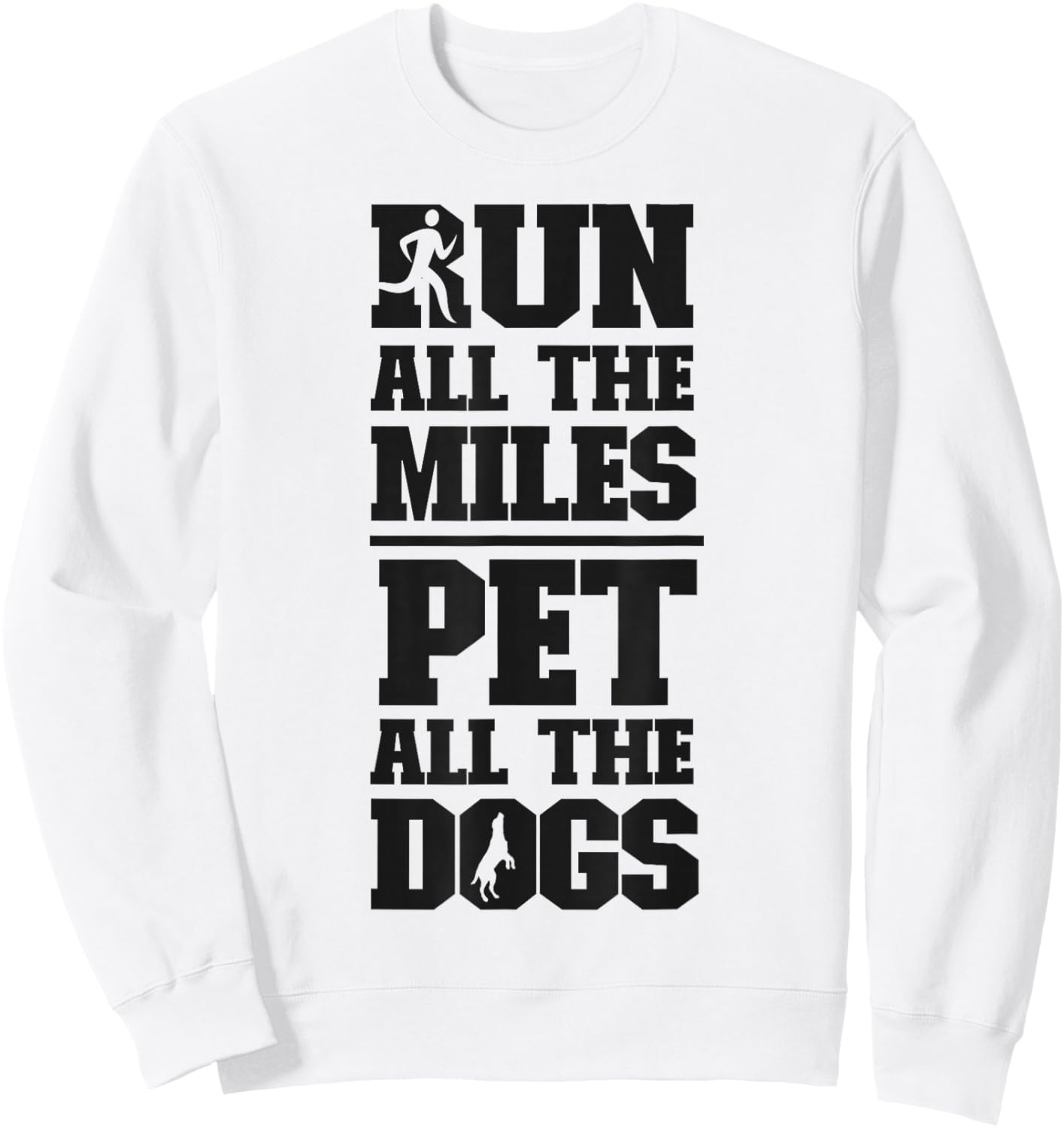 Running Runner Half Marathon Dog Run All The Miles Pet All Sweatshirt - Sweatshirt | White