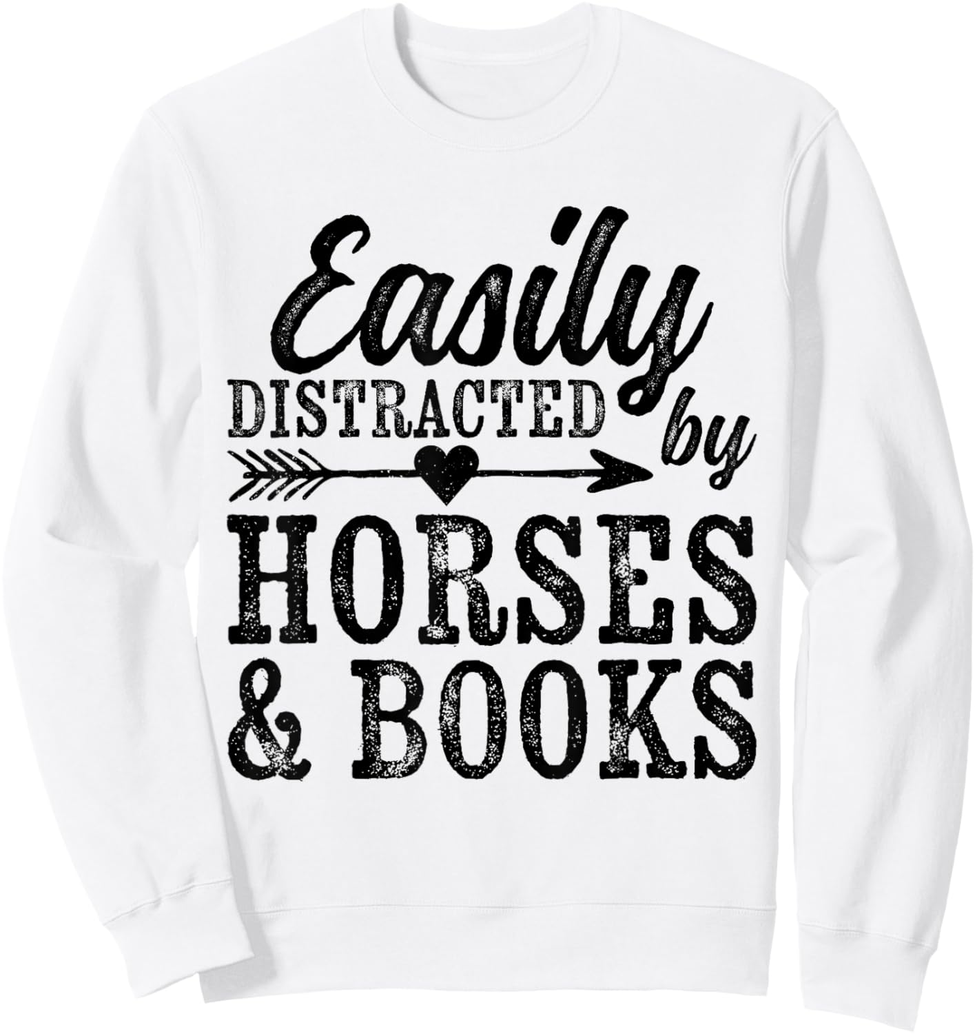 Easily Distracted By Horses And Books Funny Horse Lover Sweatshirt - Sweatshirt | White