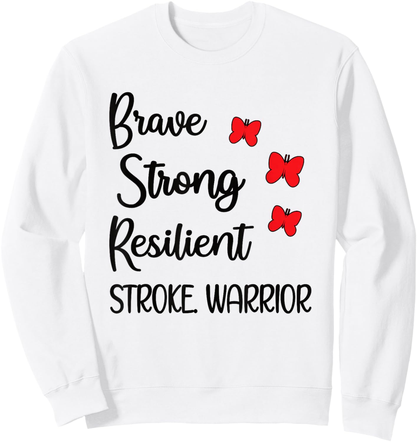 Stroke Warrior Stroke Recovery Stroke Survivor Sweatshirt - Sweatshirt | White