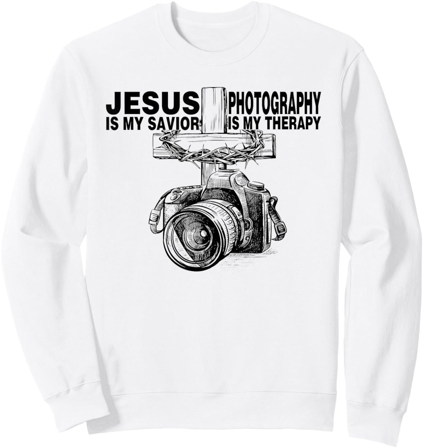 Jesus Is My Savior Photography Is My Therapy Sweatshirt - Sweatshirt | White