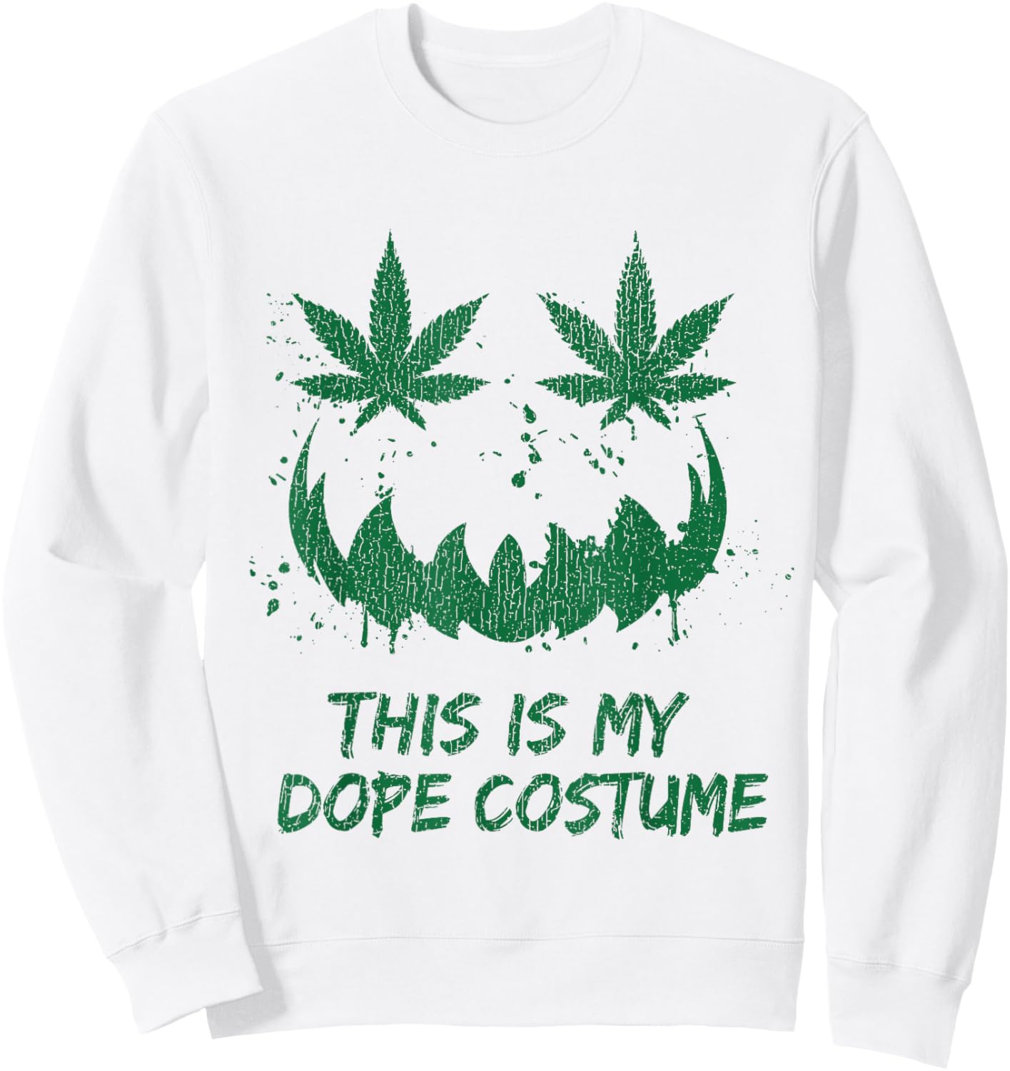 This Is My Dope Costume Pumpkin Face Weed Leaf Marijuana Sweatshirt - Sweatshirt | White