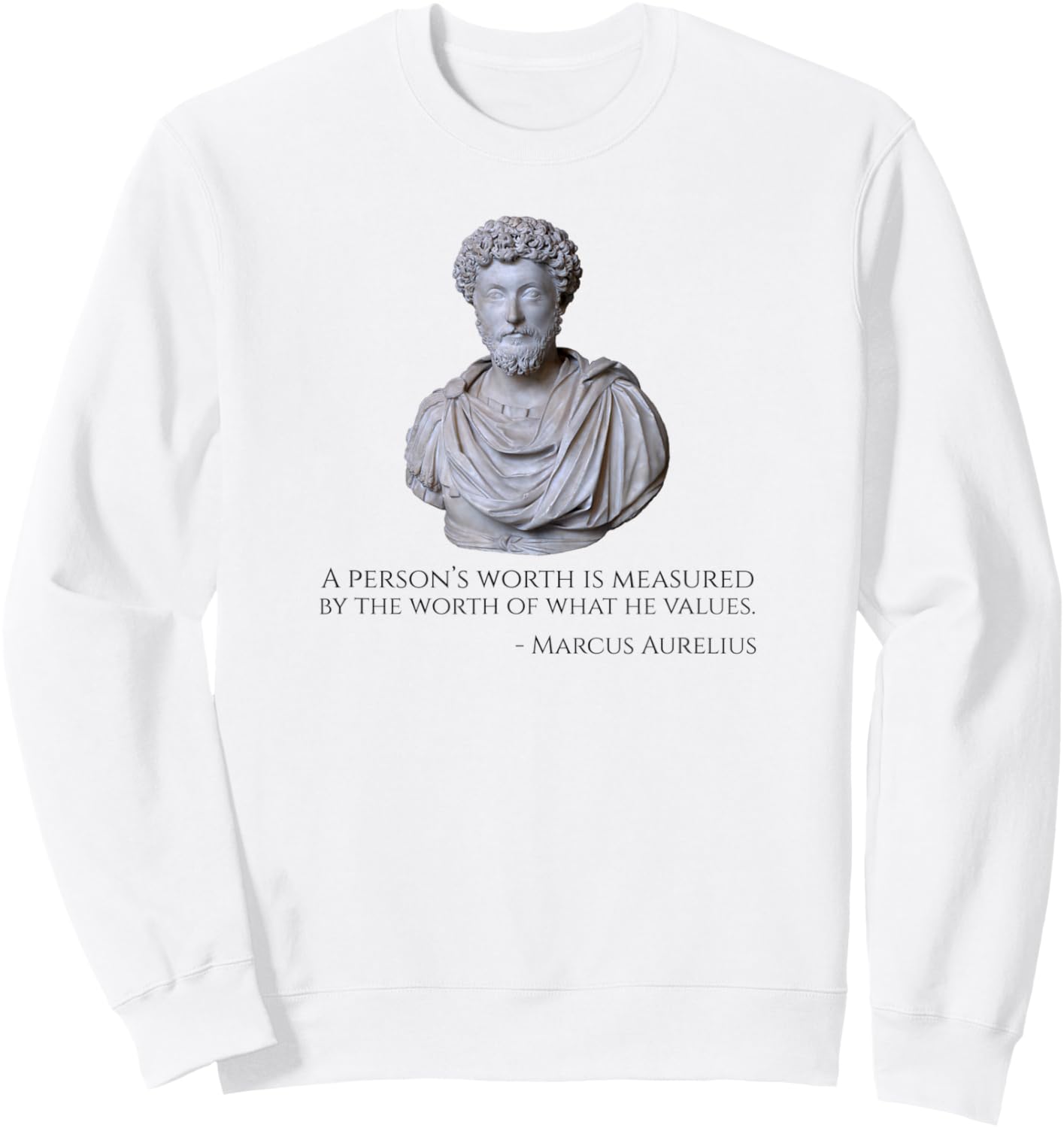 A person’s worth is measured by the worth of what he values Sweatshirt - Sweatshirt | White