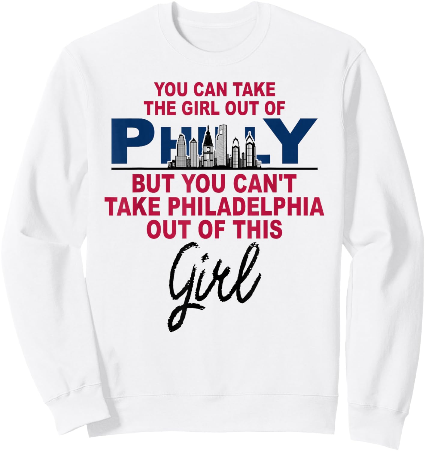 Proud Philly Philadelphia Girl - Moved from Philadelphia Sweatshirt - Sweatshirt | White