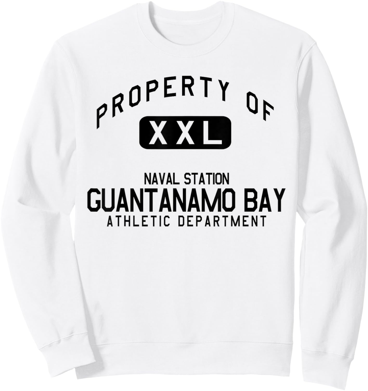 Property of Naval Station Guantanamo Bay Athletic Department Sweatshirt - Sweatshirt | White